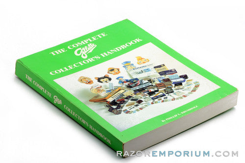 First Edition: The Complete Gillette Collector's Handbook by Phillip L. Krumholtz